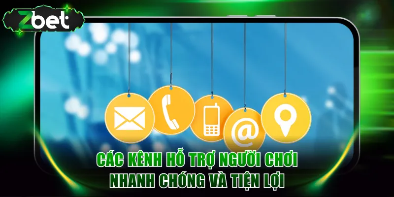 Các kênh hỗ trợ người chơi nhanh chóng và tiện lợi
