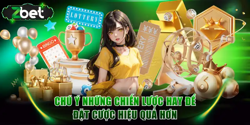 Chú ý những chiến lược hay để đặt cược hiệu quả hơn