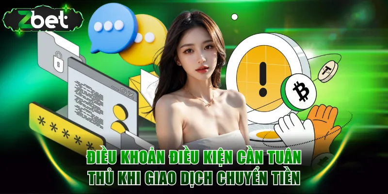Điều khoản điều kiện cần tuân thủ khi giao dịch chuyển tiền