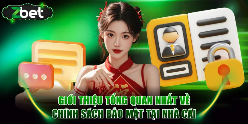 Giới thiệu tổng quan nhất về chính sách bảo mật tại nhà cái