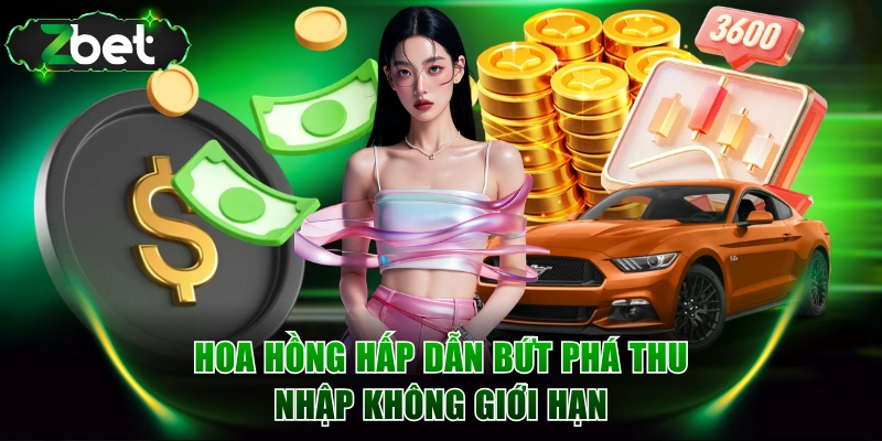 Hoa hồng hấp dẫn bứt phá thu nhập không giới hạn