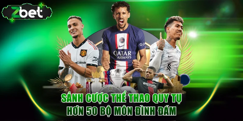 Sảnh cược thể thao quy tụ hơn 50 bộ môn đình đám